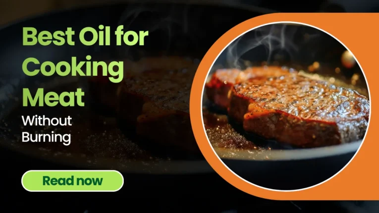 Best Oil for Cooking Meat Without Burning